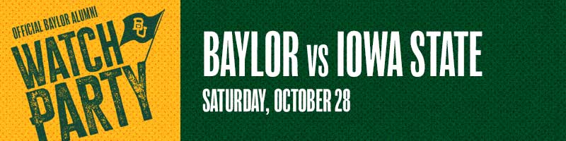 Official Baylor Alumni Watch Party - Baylor vs Iowa State | Saturday, October 28