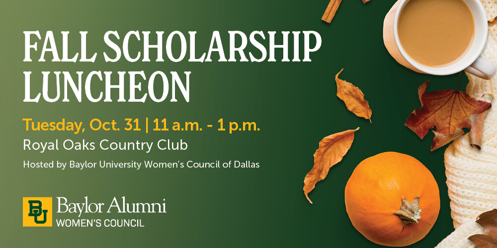 Fall Scholarship Luncheon hosted by the Baylor University Women's Council of Dallas