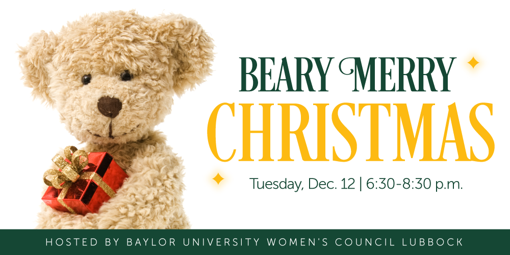 Beary Merry Christmas hosted by the Baylor University Women's Council of Lubbock