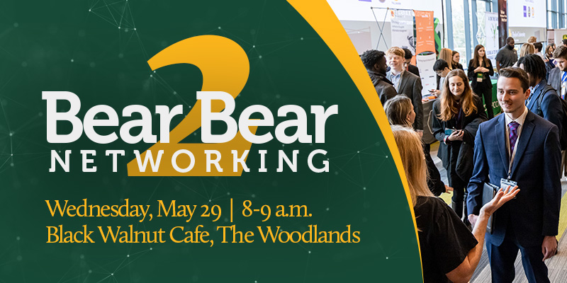 Bear2Bear Networking | Wednesday, May 29 | 8-9 a.m. | Black Walnut Cafe, The Woodlands