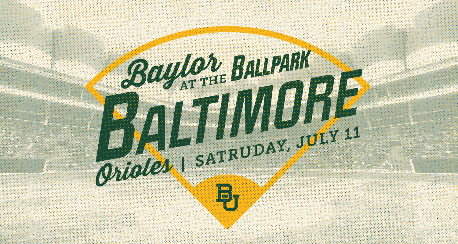 Baylor at the Ballpark | Baltimore Orioles | Saturday, July 11