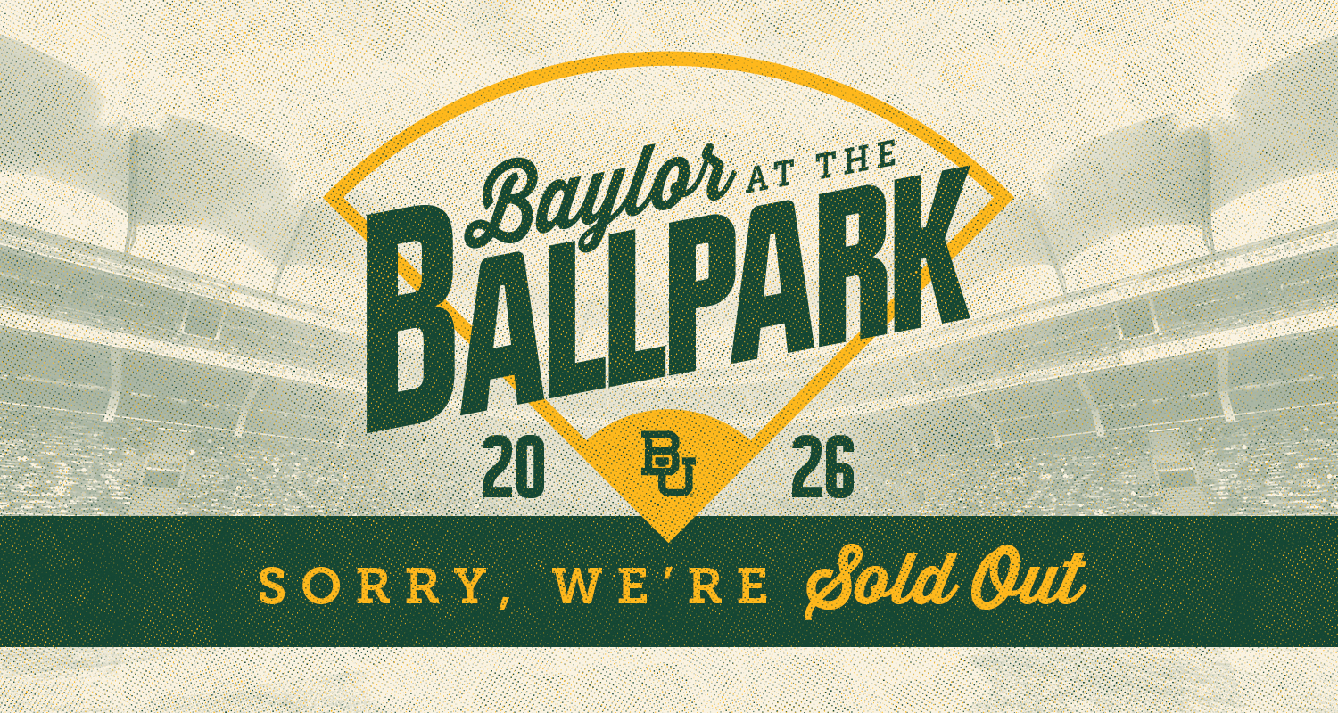 Baylor at the Ballpark - Sorry, we're sold out