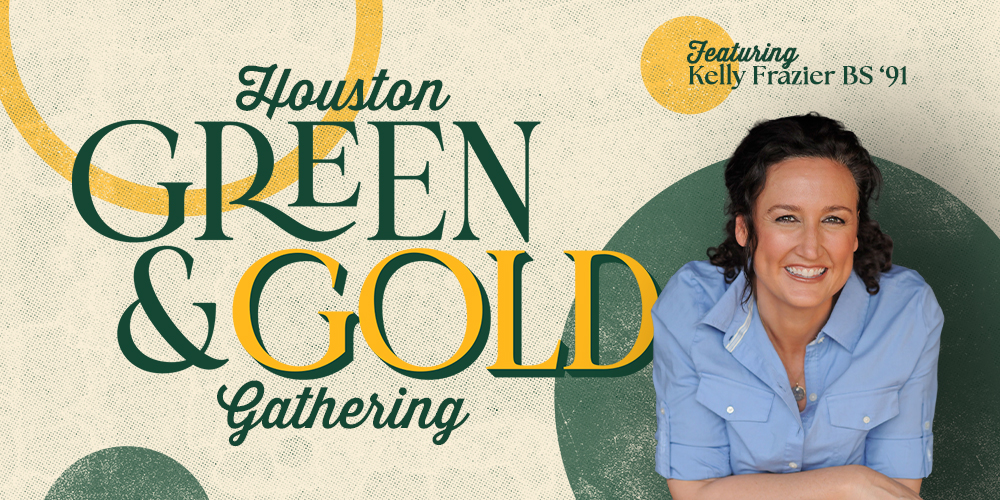 Houston Green & Gold Gathering featuring Kelly Frazier (BS '91)
