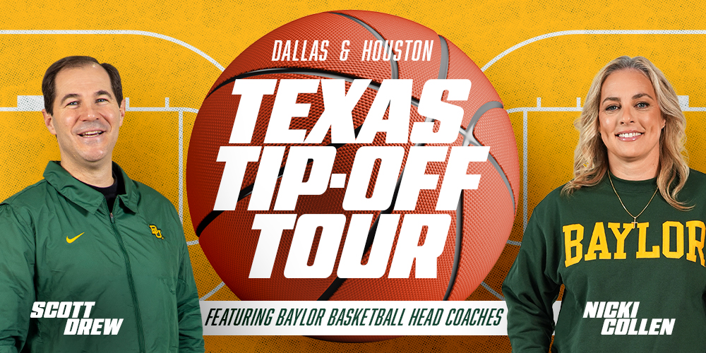 Dallas & Houston Texas Tip-Off Tour featuring Baylor Basketball Head Coaches Scott Drew & Nicki Collen