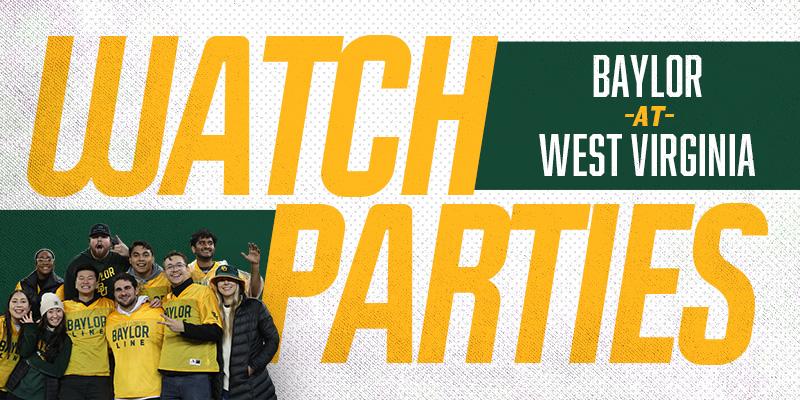 Baylor at West Virginia Watch Parties