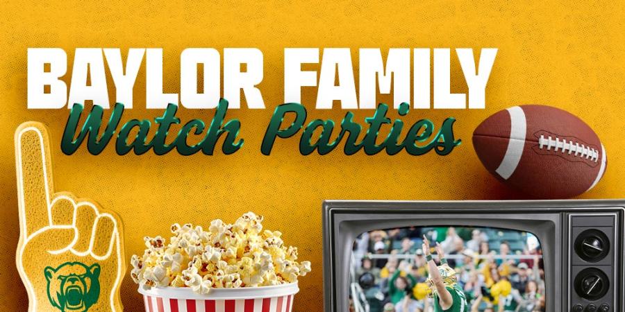 Baylor Family Watch Parties